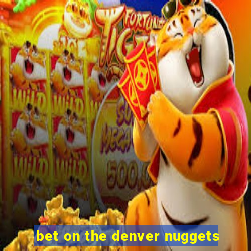 bet on the denver nuggets